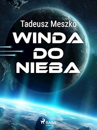 Winda do nieba - Tadeusz Meszko - E-Book