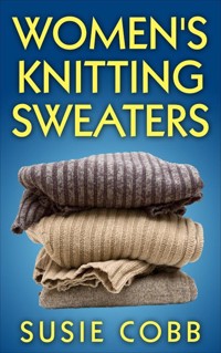 Women's Knitting Sweaters - Susie Cobb - E-Book