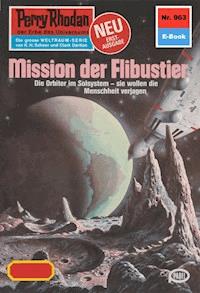 Perry Rhodan 963: Mission der Flibustier - Peter Griese - E-Book