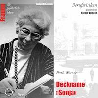 Berufsrisiken - Deckname Sonja (Ruth Werner) - - Hörbuch