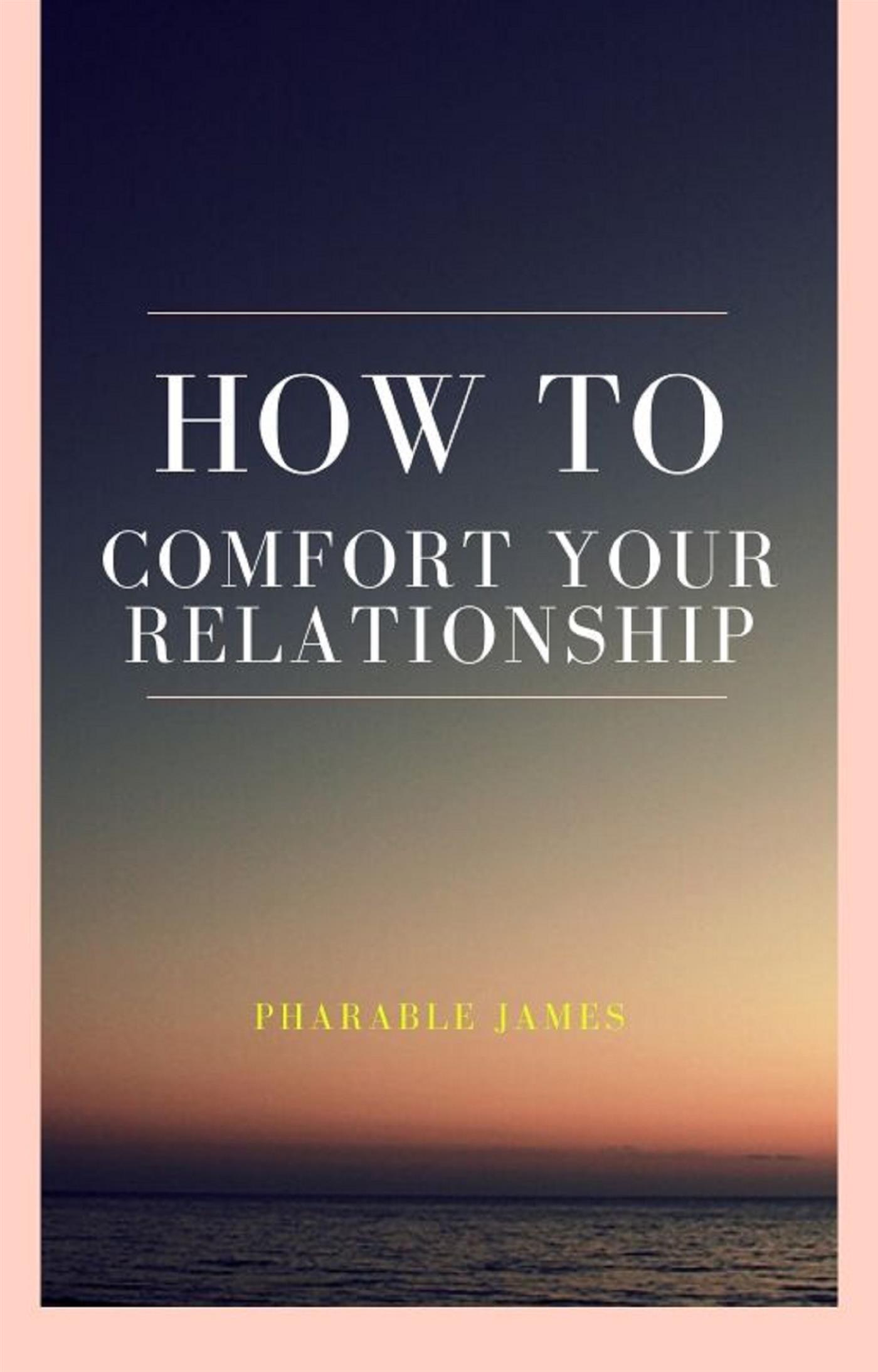 How to comfort your relationship - Pharable - E-Book