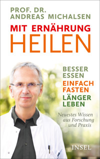 Mit Ernährung heilen - Prof. Dr. Andreas Michalsen - E-Book
