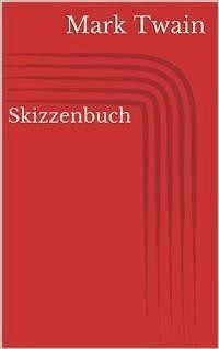 Skizzenbuch - Mark Twain - E-Book