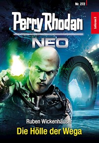 Perry Rhodan Neo 272: Die Hölle der Wega - Ruben Wickenhäuser - E-Book + Hörbuch