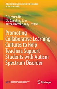 Promoting Collaborative Learning Cultures to Help Teachers Support Students with Autism Spectrum Disorder -  - E-Book