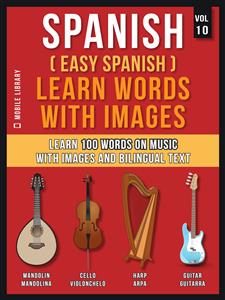 Spanish ( Easy Spanish ) Learn Words With Images (Vol 10) - Mobile Library - E-Book