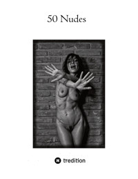 50 Nudes - Tom Fensterseifer - E-Book