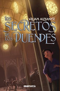 Los secretos de los duendes - William Alexander - E-Book