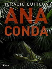 Anaconda - Horacio Quiroga - E-Book