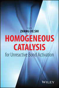 Homogeneous Catalysis for Unreactive Bond Activation -  - E-Book