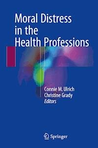 Moral Distress in the Health Professions -  - E-Book
