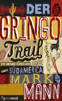 Der Gringo Trail - Mark Mann - E-Book