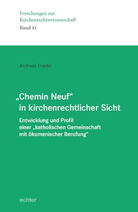 "Chemin Neuf" in kirchenrechtlicher Sicht - Andreas Friedel - E-Book