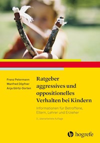 Ratgeber aggressives und oppositionelles Verhalten bei Kindern - Franz Petermann - E-Book