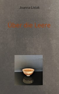 Über die Leere - Joanna Lisiak - E-Book