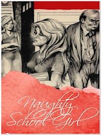 Naughty Schoolgirl - George Willson - E-Book