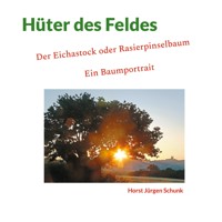 Hüter des Feldes - Horst Jürgen Schunk - E-Book