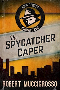 The Spycatcher Caper - Robert Muccigrosso - E-Book
