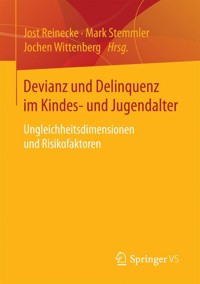 Devianz und Delinquenz im Kindes- und Jugendalter - - E-Book