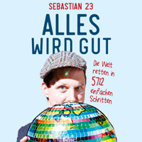 Alles wird gut - Sebastian 23 - Hörbuch