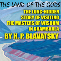 The Land of the Gods - H. P. Blavatsky - Hörbuch