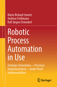 Robotic Process Automation in Use - Mario Richard Smeets - E-Book