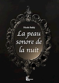 La peau sonore de la nuit - Nicole Batlaj - E-Book