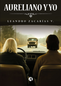 Aureliano y yo - Leandro Zacarías V. - E-Book