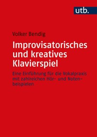 Improvisatorisches und kreatives Klavierspiel - Volker Bendig - E-Book