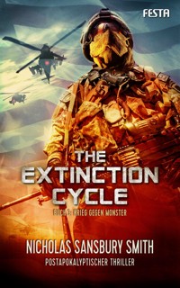 The Extinction Cycle - Buch 3: Krieg gegen Monster - Nicholas Sansbury Smith - E-Book