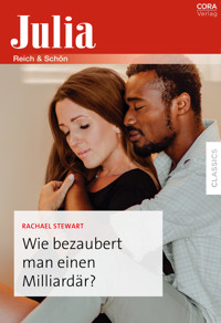 Wie bezaubert man einen Milliardär? - Rachael Stewart - E-Book