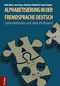 Alphabetisierung in der Fremdsprache Deutsch - Albert Ruth - E-Book