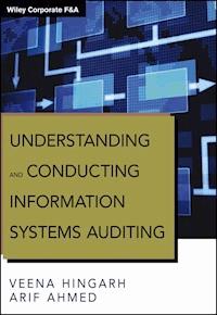 Understanding and Conducting Information Systems Auditing - Veena Hingarh - E-Book
