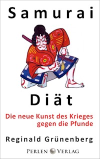 Samurai-Diät - Reginald Grünenberg - E-Book