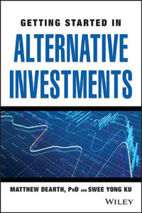 Getting Started in Alternative Investments - Matthew Dearth - E-Book