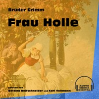 Frau Holle - Brüder Grimm - Hörbuch