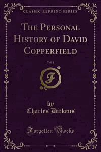 The Personal History of David Copperfield - Charles Dickens. - E-Book