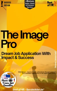 The Image Pro – Dream Job Application With Impact & Success - Simone Janson - E-Book