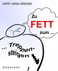 Zu fett zum ... Treppensteigen - Hope Vania Greene - kostenlos E-Book