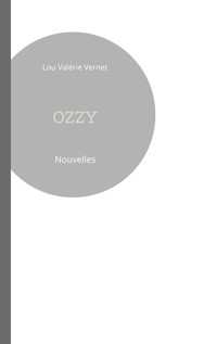 Ozzy - Lou Valérie Vernet - E-Book