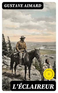 L'éclaireur - Aimard Gustave - E-Book