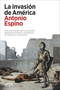 La invasión de América - Antonio Espino - E-Book