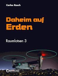 Daheim auf Erden - Carlos Rasch - E-Book