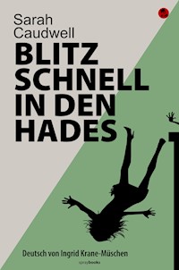 Blitzschnell in den Hades - Sarah Caudwell - E-Book