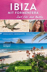 Bruckmann Reiseführer Ibiza mit Formentera: Zeit für das Beste - Christine Lendt - E-Book