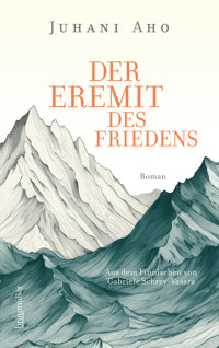 Der Eremit des Friedens - Juhani Aho - E-Book