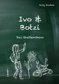 Ivo und Botzi - Andy Gudera - E-Book