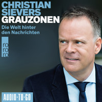 Grauzonen - Geschichten aus der Welt hinter den Nachrichten (Ungekürzt) - Christian Sievers - Hörbuch