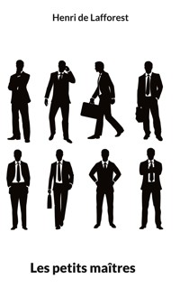 Les petits maîtres - Henri de Lafforest - E-Book