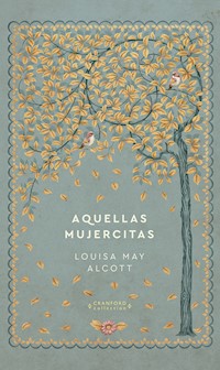 Aquellas mujercitas - Louisa May Alcott - E-Book